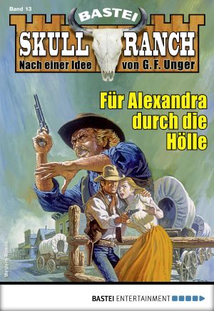 [Skull Ranch 13] • Für Alexandra durch die Hölle